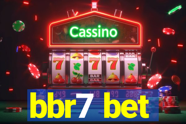 bbr7 bet